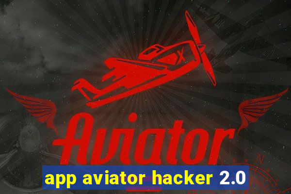 app aviator hacker 2.0